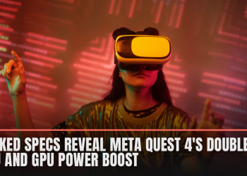 Leaked specs reveal Meta Quest 4’s double CPU and GPU power boost