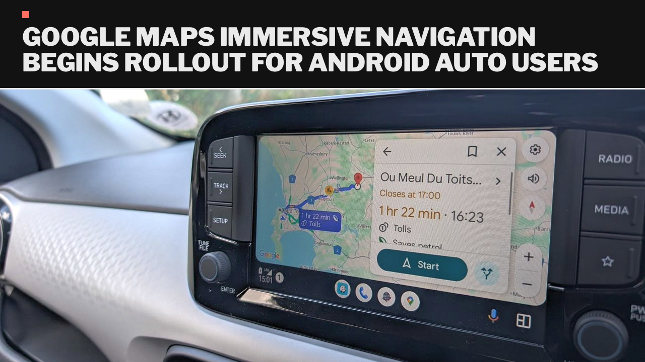 Google Maps immersive navigation begins rollout for Android Auto users Google Maps immersive navigation begins rollout for Android Auto users