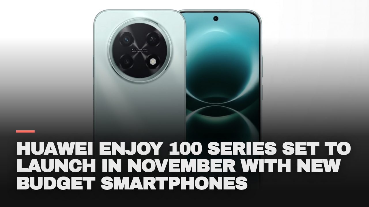 Huawei Enjoy 100 series set to launch in November with new budget smartphones