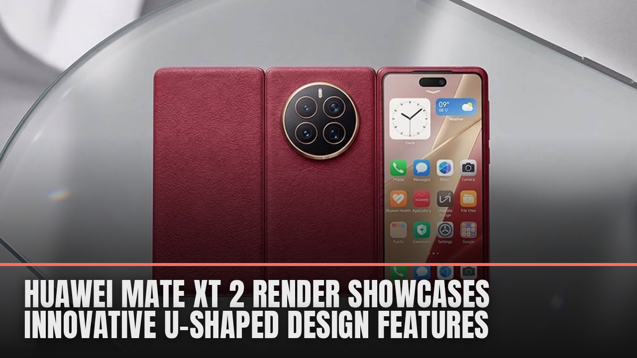 Huawei Mate XT 2 render showcases innovative U-shaped design features Huawei Mate XT 2 render showcases innovative U-shaped design features