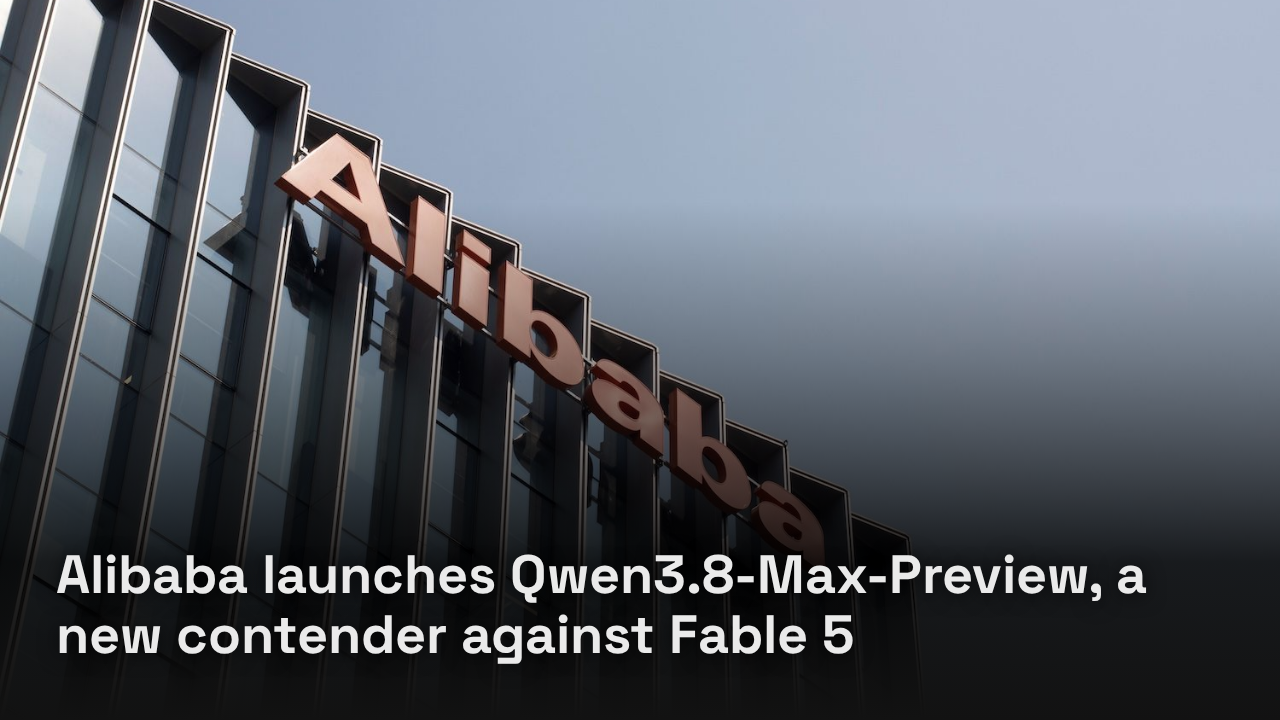 Alibaba launches Qwen3.8-Max-Preview, a new contender against Fable 5 Alibaba launches Qwen3.8-Max-Preview, a new contender against Fable 5