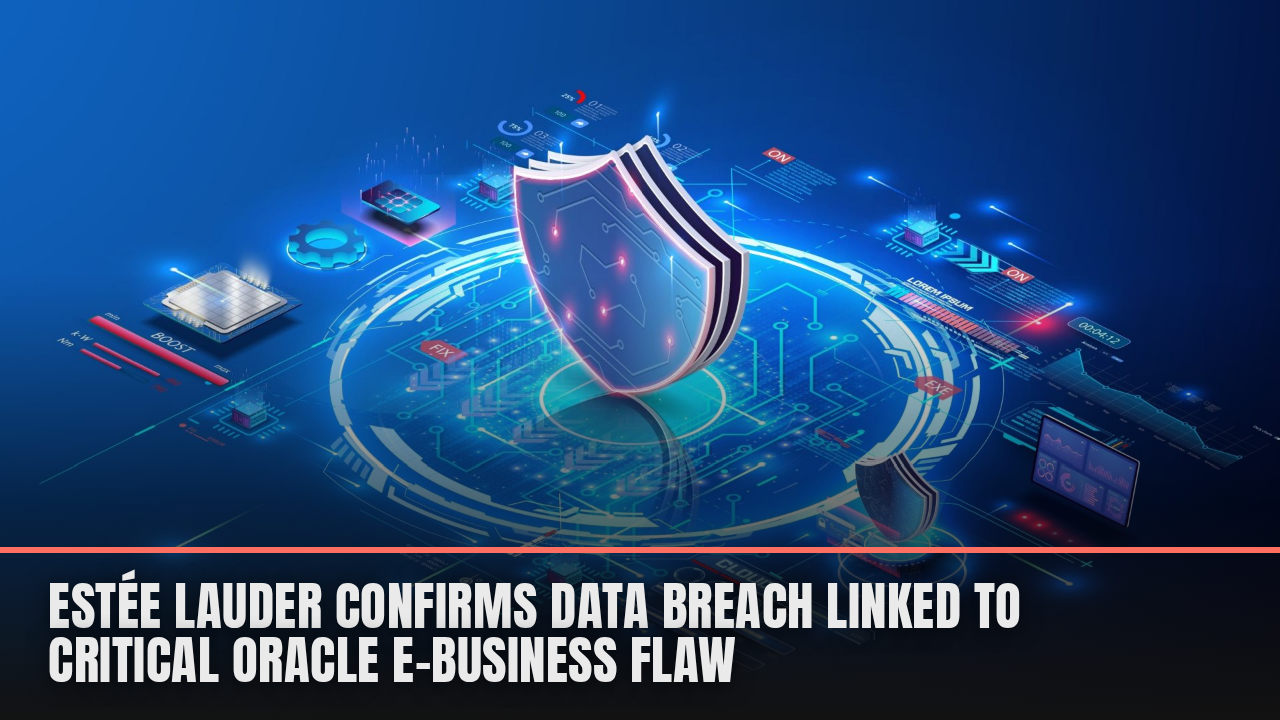 Estée Lauder confirms data breach linked to critical Oracle E-Business flaw Estée Lauder confirms data breach linked to critical Oracle E-Business flaw