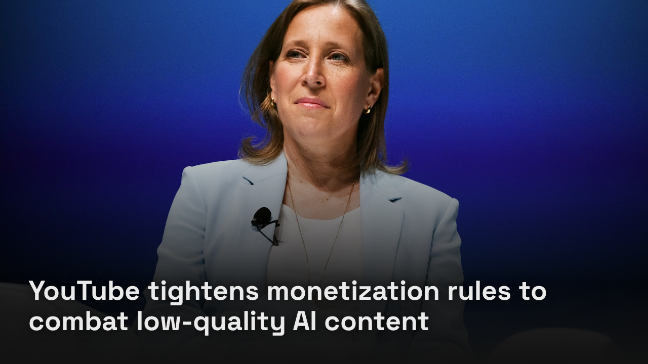 YouTube tightens monetization rules to combat low-quality AI content