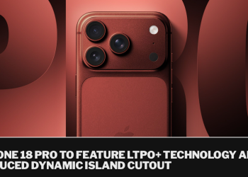iPhone 18 Pro to feature LTPO+ technology and reduced Dynamic Island cutout iPhone 18 Pro to feature LTPO+ technology and reduced Dynamic Island cutout