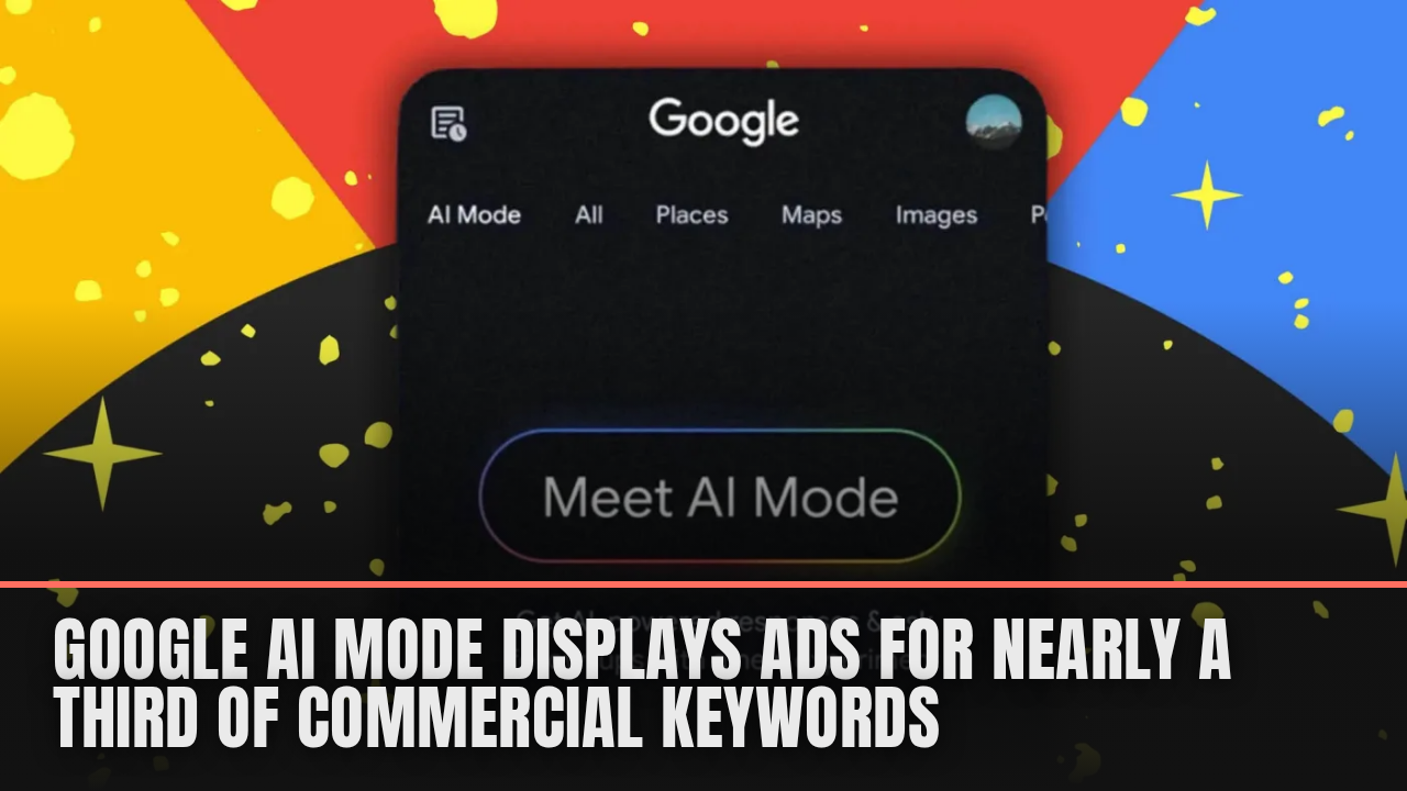 Google AI Mode displays ads for nearly a third of commercial keywords