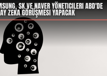 Samsung, SK ve Naver yöneticileri ABD’de yapay zeka görüşmesi yapacak