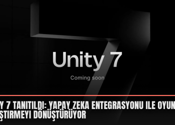 Unity 7 tanıtıldı: Yapay zeka entegrasyonu ile oyun geliştirmeyi dönüştürüyor