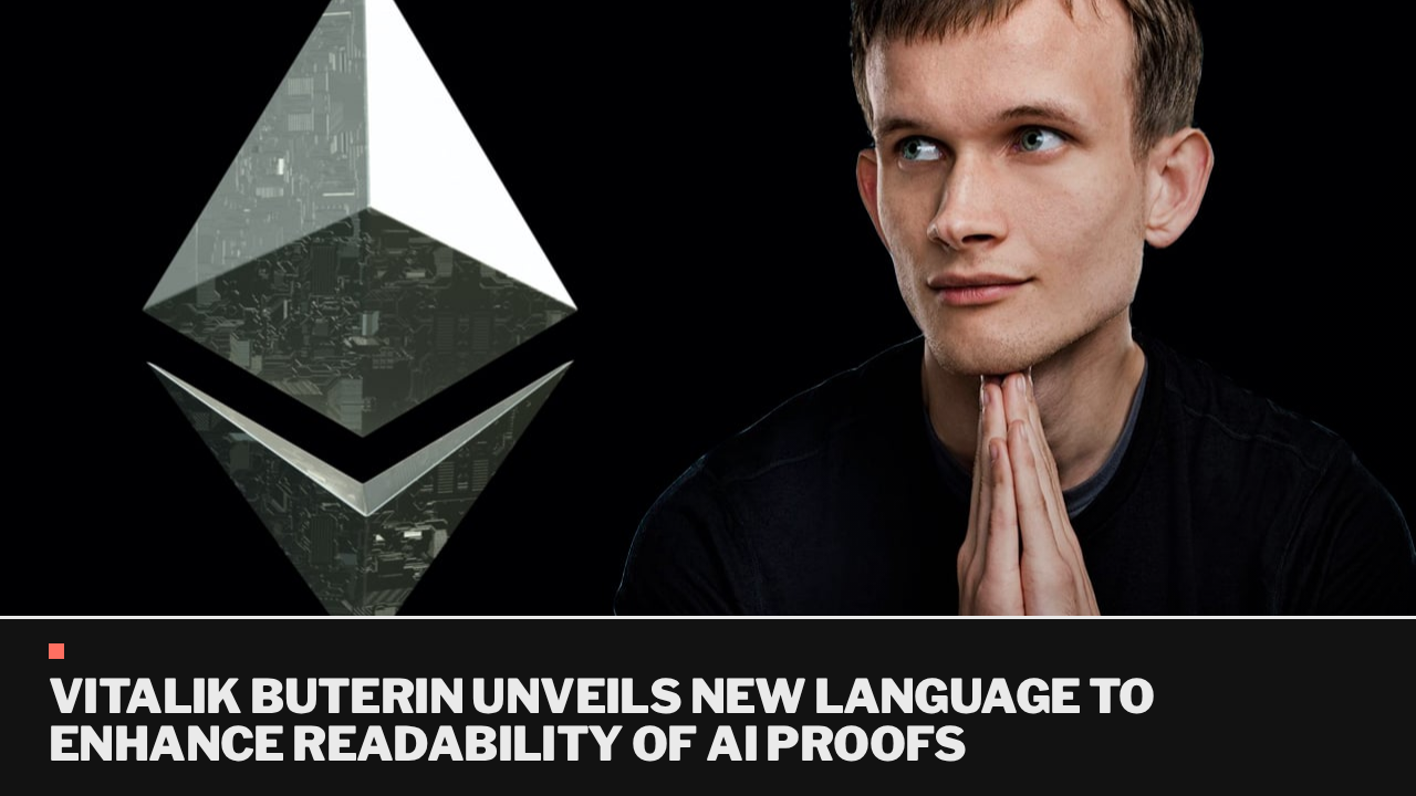 Vitalik Buterin unveils new language to enhance readability of AI proofs