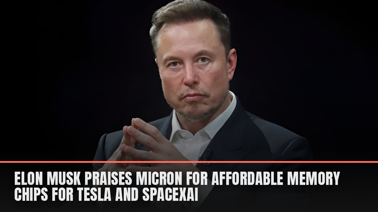 Elon Musk praises Micron for affordable memory chips for Tesla and SpaceXAI Elon Musk praises Micron for affordable memory chips for Tesla and SpaceXAI