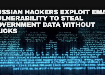 Russian hackers exploit email vulnerability to steal government data without clicks